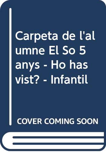 Carpeta de l'alumne El So 5 anysHo has vist?Infantil (Projecte Ho has vist?)