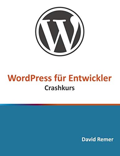 WordPress für Entwickler: Crashkurs