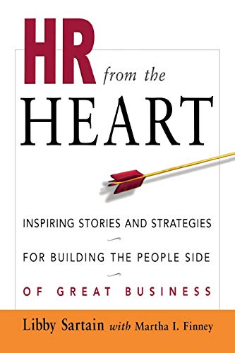 Hr from the Heart: Inspiring Stories and Strategies for Building the People Side of Great Business livre