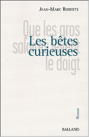 couverture de : Les b&ecirc;tes curieuses