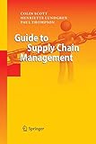 Guide to Supply Chain Management by