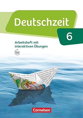 Deutschzeit 6 SchuljahrAllgemeine AusgabeArbeitsheft mit Lösungen und interaktiven Übungen auf scookde