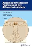 Aufteilung der endogenen Psychosen und ihre differenzierte Ätiologie: . Zus.-Arb.: Karl Leonhard by Helmut Beckmann