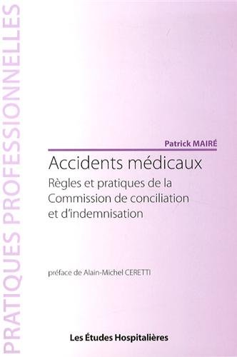🔊👏👍📒 Télécharger 📂📗📱📕 Accidents médicaux : Règles et pratiques de la Commission de conciliation et d'indemnisation Gratuit