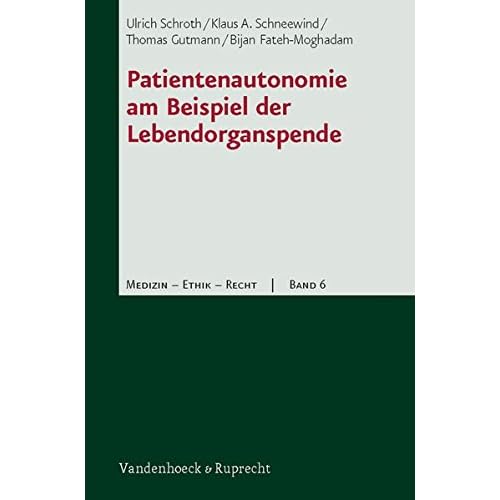 [PDF] Patientenautonomie am Beispiel der Lebendorganspende (Medizin - Ethik - Recht) KOSTENLOS DOWNLOAD