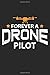 Produktbild Forever a Drone Pilot: Drohnenpilot Fernbedienung Flieger  Notizbuch liniert DIN A5 - 120 Seiten für Notizen, Zeichnungen, Formeln | Organizer Schreibheft Planer Tagebuch