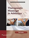 Image de Therapeutic Massage in Athletics (Lww Massage Therapy & Bodywork Educational Series)