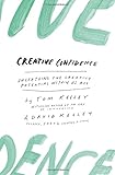 Image de Creative Confidence: Unleashing the Creative Potential Within Us All