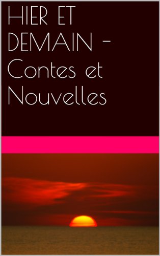 Download HIER ET DEMAIN - Contes et Nouvelles