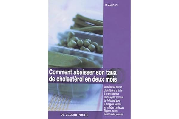 Comment abaisser son taux de cholestérol en deux mois