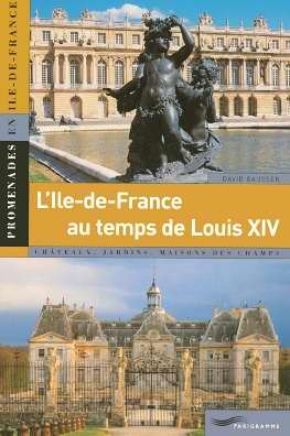 couverture de : L'ile-de-France au temps de Louis XIV (1661-1715)