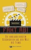  Fakt ab!: Die unglaublichsten Geschichten aus der Welt des Films
