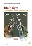Brain Gym : Le Mouvement, clé de l'apprentissage