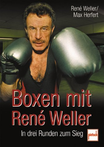 Download Boxen mit Rene Weller. In drei Runden zum Sieg. Download Boxen mit Rene Weller. In drei Runden zum Sieg.