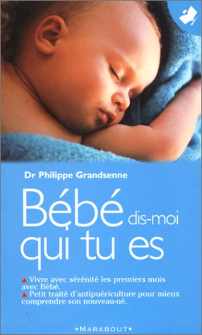 couverture de : B&eacute;b&eacute;, dis-moi qui tu es