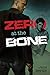 Zero at the Bone (English Edition) by Jane Seville