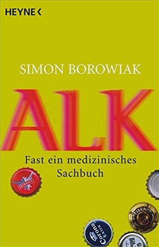 Preisvergleich Produktbild Alk: Fast ein medizinisches Sachbuch