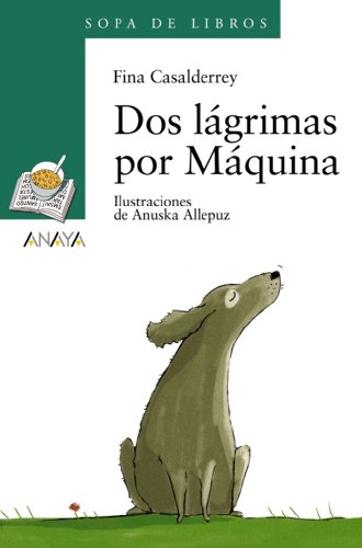 Dos lágrimas por Máquina (LITERATURA INFANTILSopa de Libros)
