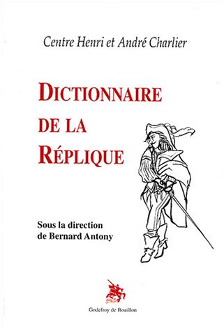 Dictionnaire de la Réplique Dictionnaire de la Réplique