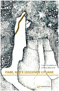 Fiabe, miti e leggende lituane libro