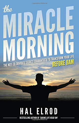 Télécharger The Miracle Morning: The Not-So-Obvious Secret Guaranteed to Transform Your Life (Before 8AM) PDF Ebook En Ligne