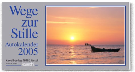 Wege zur Stille 2012: Autokalender mit Psalmworten und Farbfotos