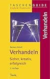 Verhandeln. Sicher, kreativ, erfolgreich by Barbara Schott