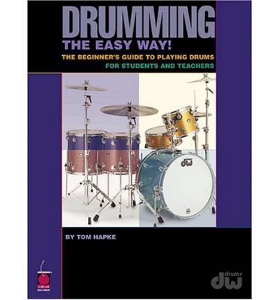 [(Drumming the Easy Way )] [Author: Tom Hapke] [May-2000]