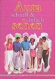 Aura-Sehen. Schnell und einfach! by 