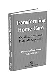 Image de Transforming Home Care: Quality, Cost, and Data Management