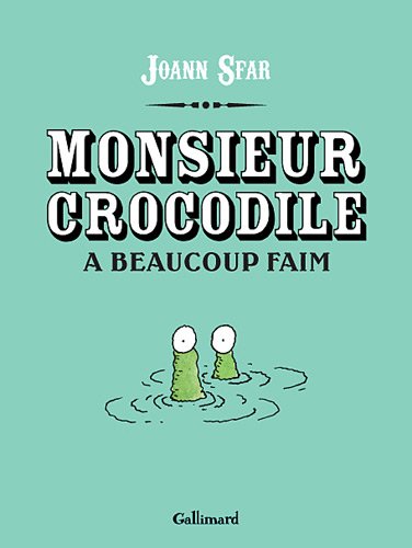 couverture de : Monsieur Crocodile a beaucoup faim