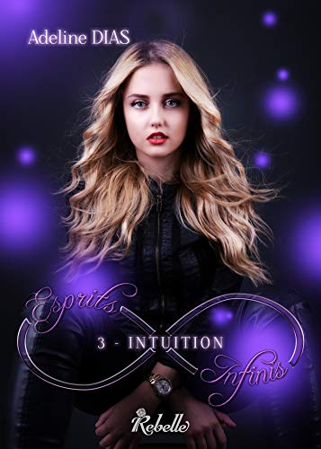 Esprits infinis: 3 - Intuition gratuit Esprits infinis: 3 - Intuition gratuit