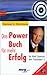 Das Power- Buch für mehr Erfolg by 