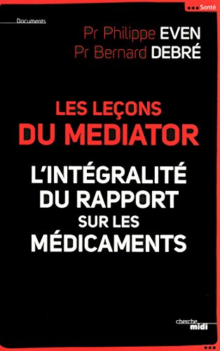 Download Les Leçons du Médiator - l'intégralité du rapport sur les médicaments (Documents) Download Les Leçons du Médiator - l'intégralité du rapport sur les médicaments (Documents)