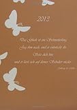 Image de Kalender 2013 - Das Glück ist ein Schmetterling.: (Anthony de Mello) DIN A5, 1 Woche auf einer Dopp