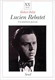 Image de Lucien Rebatet : Un itinéraire fasciste