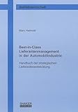 Best-in-Class Lieferantenmanagement in der Automobilindustrie: Handbuch der strategischen Lieferantenentwicklung (Berichte aus der Betriebswirtschaft) by 