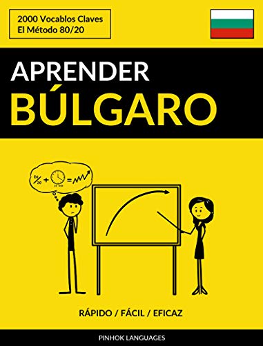 Aprender Búlgaro - Rápido / Fácil / Eficaz: 2000 Vocablos Claves por Pinhok Languages