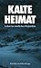 Produktbild Kalte Heimat. Leben im nördlichen Ostpreußen [VHS]