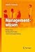 Managementwissen: Know-How für Berufseinstieg und Existenzgründung by 