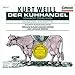 Produktbild Weill: Der Kuhhandel (Auszüge)