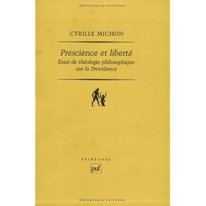 Prescience et liberté : Essai de théologie philosophique sur la providence Livre en Ligne Prescience et liberté : Essai de théologie philosophique sur la providence Livre en Ligne - Telecharger Ebook