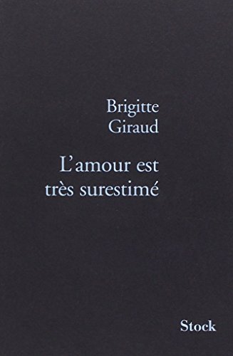 L'amour est très surestimé