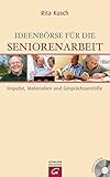 Ideenbörse für die Seniorenarbeit: Impulse, Materialien und Gesprächsanstöße by Rita Kusch