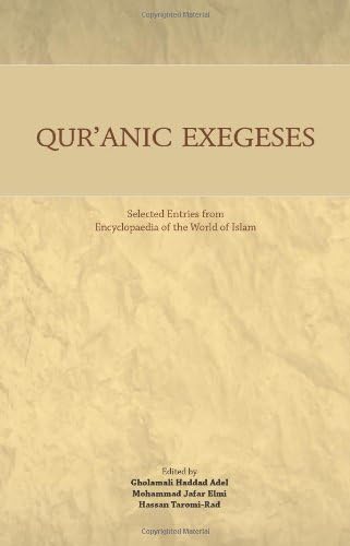 Qur anic Exegeses: Selected Entries from Encyclopaedia of the World of Islam