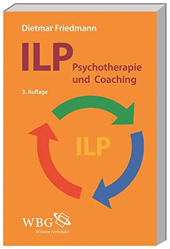 Preisvergleich Produktbild ILP - Integrierte Lösungsorientierte Psychologie: Psychotherapie und Coaching