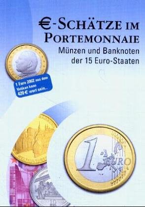 Download Euro-Schätze im Portemonnaie: Münzen und Banknoten der 15 Euro-Staaten Download Euro-Schätze im Portemonnaie: Münzen und Banknoten der 15 Euro-Staaten