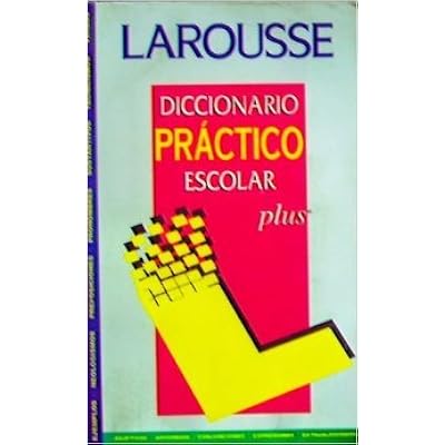 Diccionario Practico Escolar Larousse Plus Pdf Download Valentin