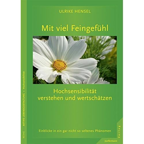 Mit viel Feingefühl: Hochsensibilität verstehen und wertschätzen
