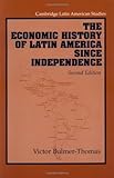 Image de The Economic History of Latin America since Independence (Cambridge Latin American Studies)